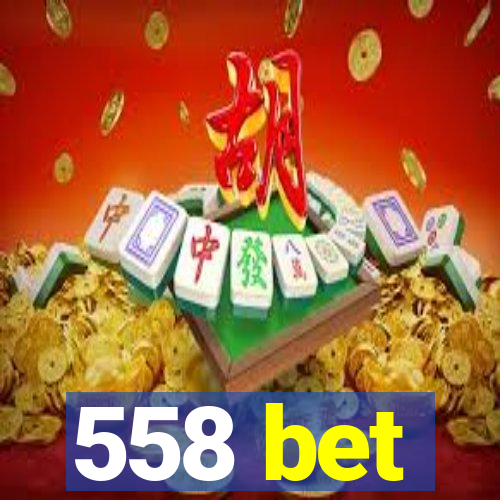 558 bet